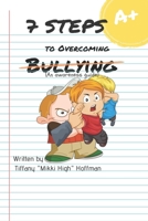 7 Steps to Overcoming Bullying B092PB9FFY Book Cover