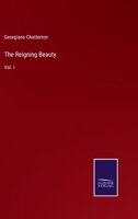 The Reigning Beauty: Vol. I 3375157622 Book Cover