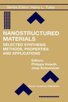 Nanostructured Materials: Selected Synthesis Methods, Properties and Applications (Electronic Materials: Science & Technology) 1402072414 Book Cover