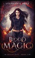 Blood Magic: An Urban Fantasy Novel 195031006X Book Cover