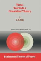 Time: Towards a Consistent Theory (Fundamental Theories of Physics) 9048144620 Book Cover