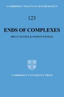 Ends of Complexes (Cambridge Tracts in Mathematics) 0521055199 Book Cover