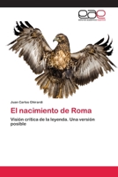 El nacimiento de Roma: Visión crítica de la leyenda. Una versión posible 3659066079 Book Cover