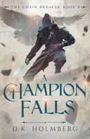 A Champion Falls B0B5NTC7RK Book Cover