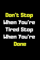 Don't Stop When You're Tired Stop When You're Done : Runner Log book 2020 Running Journal Record Book with Inspirational Quotes Cover (Runner's ... 2020 Running Log Book):: Runner Journal 1658627512 Book Cover