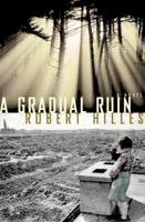 A Gradual Ruin 038565961X Book Cover