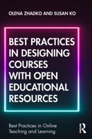 Best Practices in Designing Courses with Open Educational Resources 0367140705 Book Cover