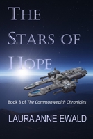 The Stars of Hope: Book 3 of the Commonwealth Chronicles B0CJBGXGRL Book Cover