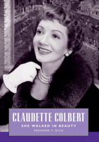 Claudette Colbert: She Walked in Beauty (Hollywood Legends Series) 1496859979 Book Cover