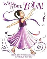 Walk It Out, Zola! 1545614415 Book Cover