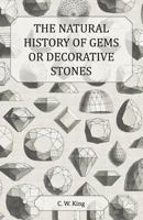 The Natural History of Gems Or Decorative Stones 1019054492 Book Cover