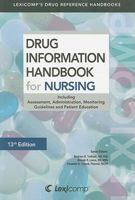 Lexi-Comp's Drug Information Handbook For Nursing: Including Assessment, Administration, Monitoring Guidelines, and Patient Education 1591952948 Book Cover