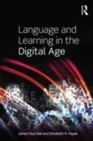 Language and Learning in the Digital Age 0415602777 Book Cover