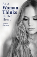As a Woman Thinks in Her Heart B0D9R66F7W Book Cover