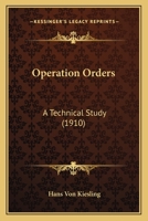Operation Orders. a Technical Study 1104303426 Book Cover