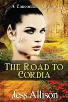 The Road To Cordia 1480225207 Book Cover
