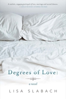 Degrees of Love: A Novel 1543907210 Book Cover