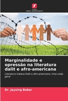 Marginalidade e opressão na literatura dalit e afro-americana: Literatura indiana Dalit e afro-americana: Uma visão geral 6206303918 Book Cover