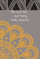 No worries.. Just living Daily Journal 1702067327 Book Cover