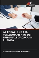 La Creazione E Il Funzionamento Dei Tribunali Gacaca in Ruanda (Italian Edition) 6209401376 Book Cover