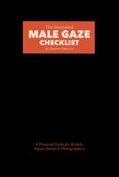 The Illustrated Male Gaze Checklist: A Practical Guide for Models, Figure Artists & Photographers B0GS6QQWX3 Book Cover