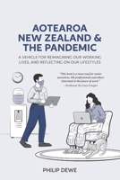 Aotearoa New Zealand and the Pandemic: A vehicle for reimagining our working lives, and reflecting on our lifestyles 0473730081 Book Cover