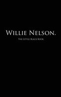 Willie Nelson.: The Little Black Book 1532988532 Book Cover