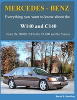 MERCEDES-BENZ W140 and C140: From the 300SE 2.8 to the CL600 and the Tuners B0FL818LRJ Book Cover