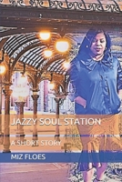 JAZZY SOUL STATION: A SHORT STORY B091F3JFZQ Book Cover