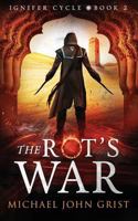 The Rot's War (Ignifer Cycle) (Volume 2) 1720764409 Book Cover