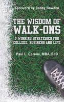 The Wisdom of Walk-Ons: 7 Winning Strategies for College, Business and Life 1439286442 Book Cover