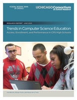 Trends in Computer Science Education: Access, Enrollment, and Performance in CPS High Schools 0999550977 Book Cover