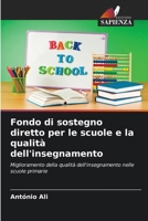 Fondo di sostegno diretto per le scuole e la qualità dell'insegnamento (Italian Edition) 6208169380 Book Cover