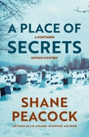 A Place of Secrets (Northern Gothic Mysteries, 2) 1770867988 Book Cover