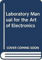 Laboratory Manual for the Art of Electronics 0521285100 Book Cover