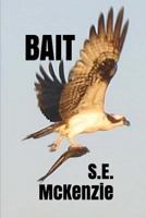 Bait: Bonus Poems Included 1772810282 Book Cover