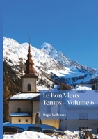 Le Bon Vieux Temps - Tome 6 (French Edition) 2414811218 Book Cover