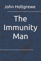 The Immunity Man B0GK4KHT3L Book Cover