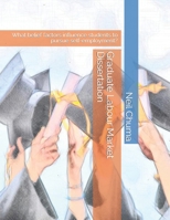 Graduate Labour Market Dissertation: What belief factors influence students to pursue self-employment? 1535580283 Book Cover