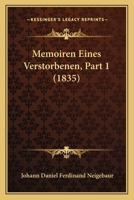 Memoiren Eines Verstorbenen, Part 1 (1835) 1160189706 Book Cover