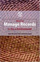 Developing a Records Management Programme in the Electronic Environment: 2 (Know How Guides) (Know How Guides) 0851424635 Book Cover