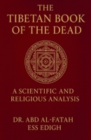 The Tibtain Book Of dead a scientific and religious analysis B0GCC3NY5W Book Cover
