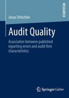 Audit Quality: Association Between Published Reporting Errors and Audit Firm Characteristics 3658041730 Book Cover