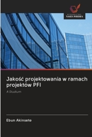 Jakośc projektowania w ramach projekt�w PFI 6202693266 Book Cover