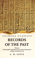 Records of the Past Being English Translations of the Ancient Monuments of Egypt and Western Asia Volume 3 1639239235 Book Cover