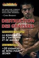 Destruction Des Graisses: Ma Meilleure Formule Pour D�finition Musculaire Maximale 1499526512 Book Cover