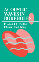 Acoustic Waves in Boreholes (Telford Press) 0849388902 Book Cover