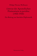 Litterae' Der Apostolischen Ponitentiarie 'in Partibus' (1400-1500): Ein Beitrag Zur Kurialen Diplomatik 344711732X Book Cover