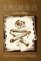 Tubular Bells y otros relatos 1796394459 Book Cover