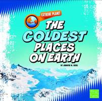 The Coldest Places on Earth 142963961X Book Cover